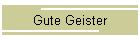Gute Geister